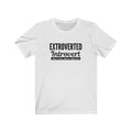 Extroverted Introvert Tee