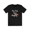 Not Angry Tee