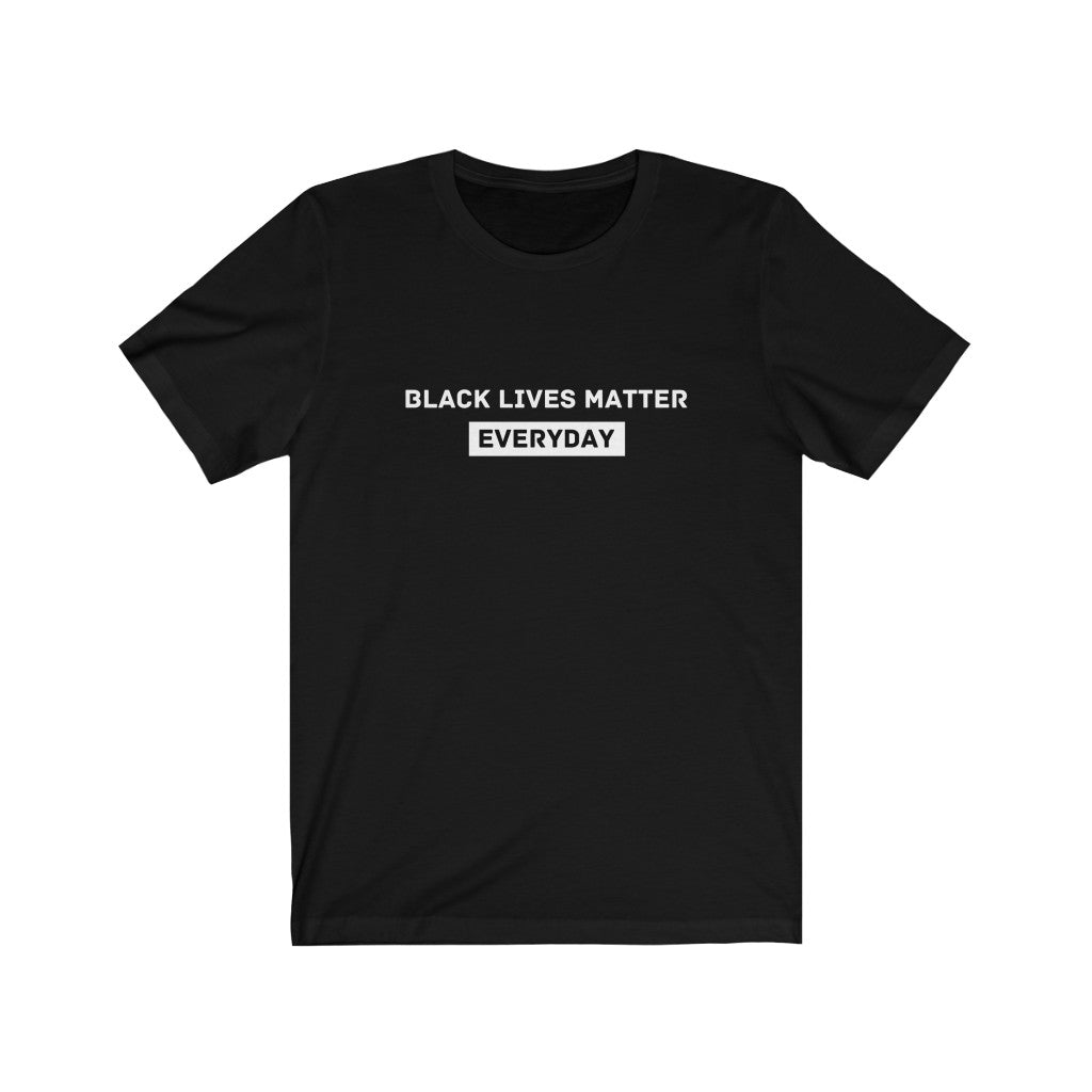 Black Lives Matter Everyday Tee