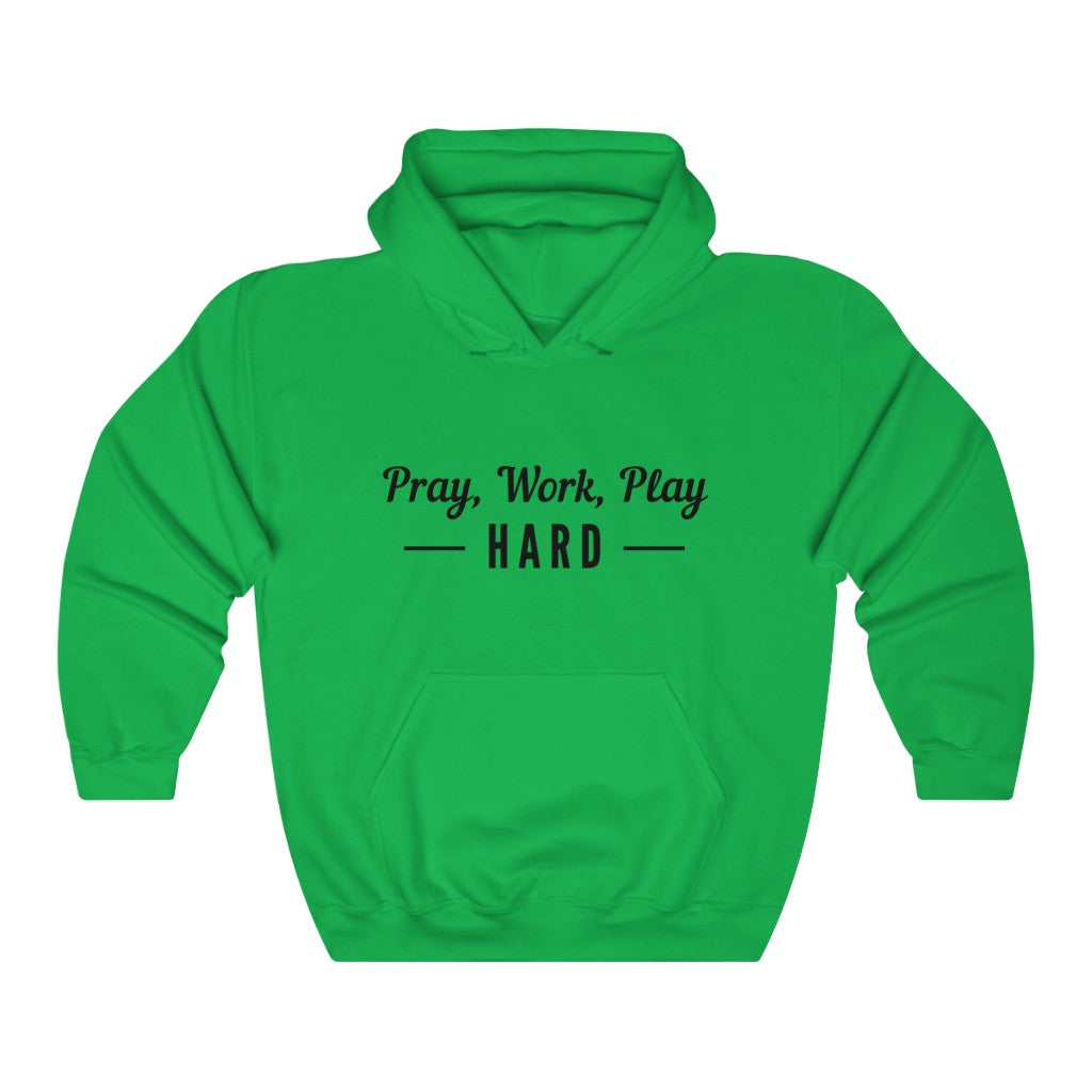 Pray, Work, Play Hard